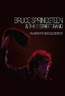 Bruce Springsteen & The E Street Band : Hammersmith Odeon, London '75