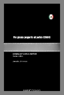 Me gusta pegarle al polvo