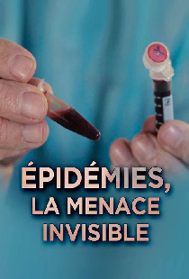 Épidémies : la menace invisible