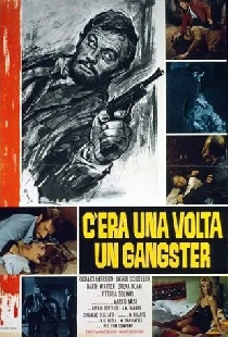 C'era una volta un gangster