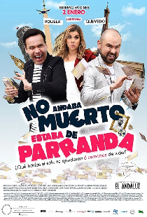 No andaba muerto, estaba de parranda