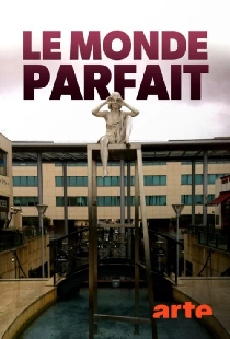 Le monde parfait