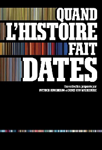Quand l'histoire fait dates