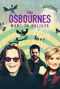 The Osbournes Want to Believe