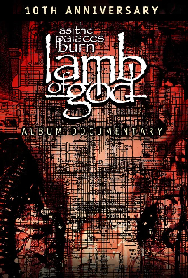 Lamb of God: The Making of As the Palaces Burn Album