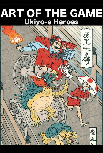 Art of the Game: Ukiyo-e Heroes