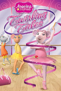 Angelina Ballerina: Twirling Tales
