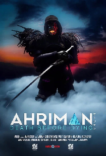 AHRIMAN, PART 1: Death Before Dying