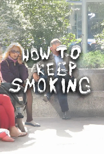 How To Keep Smoking