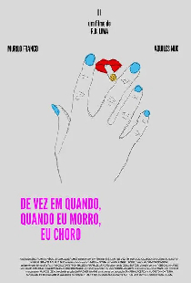 De Vez em Quando, Quando Eu Morro, Eu Choro