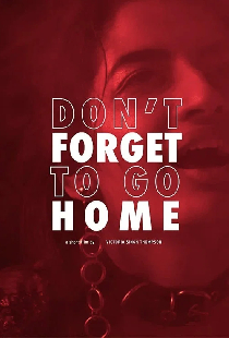 Don't Forget to Go Home