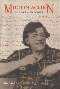 In Love and Anger: Milton Acorn - Poet