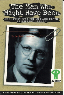 The Man Who Might Have Been: An Inquiry Into the Life and Death of Herbert Norman