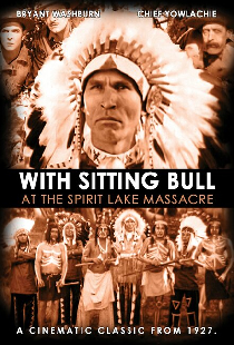With Sitting Bull at the Spirit Lake Massacre