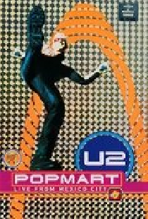 U2: Popmart - Live from Mexico City