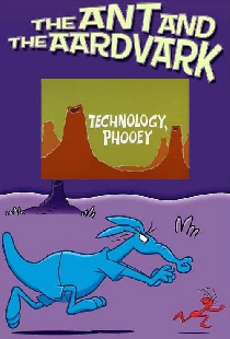 Technology, Phooey