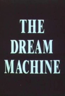 The Dream Machine