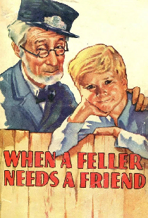 When a Feller Needs a Friend