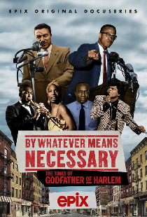 By Whatever Means Necessary: The Times of Godfather of Harlem