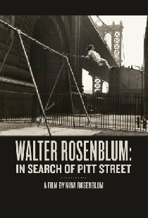Walter Rosenblum: In Search of Pitt Street