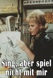 Sing, aber spiel nicht mit mir