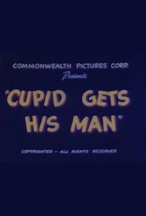 Cupid Gets His Man