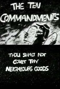 The Ten Commandments Number 9: Thou Shalt Not Covet Thy Neighbour's Goods
