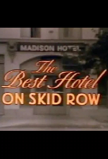 The Best Hotel on Skid Row