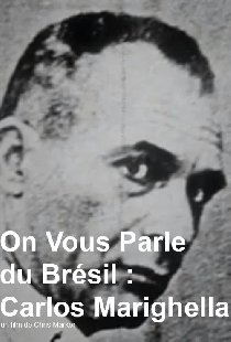 On vous parle du Brésil : Carlos Marighella