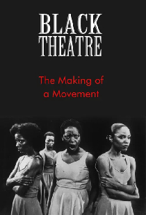 Black Theatre: The Making of a Movement