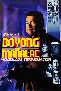 Boyong Mañalac: Hoodlum Terminator