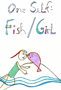 One Self: Fish/Girl