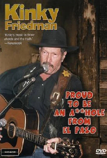 Kinky Friedman: Proud To Be An Asshole From El Paso
