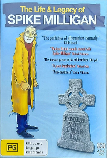 I Told You I Was Ill: The Life and Legacy of Spike Milligan