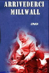 Arrivederci Millwall