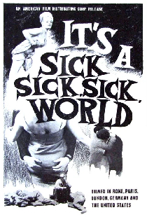 It's a Sick, Sick, Sick World