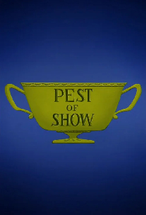 Pest of  Show