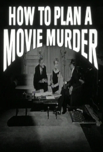 How to Plan a Movie Murder