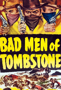 Bad Men of Tombstone