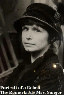 Portrait of a Rebel: The Remarkable Mrs. Sanger