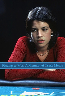 Playing to Win: A Moment of Truth Movie
