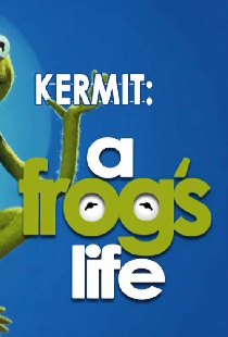 Kermit: A Frog's Life