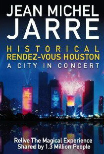 Jean-Michel Jarre - Rendez-Vous Houston, A City In Concert