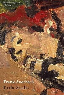 Frank Auerbach: To The Studio