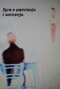 Igra o pamćenju i umiranju