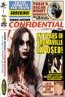 Debbie Rochon Confidential: My Years in Tromaville Exposed!