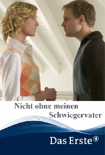 Nicht ohne meinen Schwiegervater