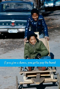 If You Give a Dance, You Gotta Pay the Band