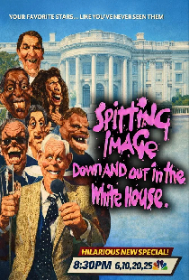 Spitting Image: Down And Out In The White House