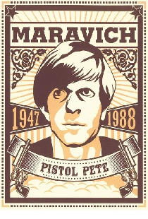 Pistol Pete: The Life and Times of Pete Maravich